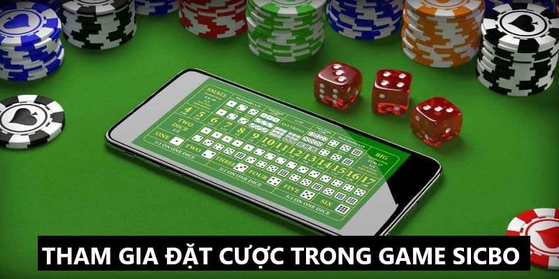 Tham gia đặt cược trong game Sicbo siêu hấp dẫn 